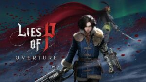 Lies of P: Overture – Recension
